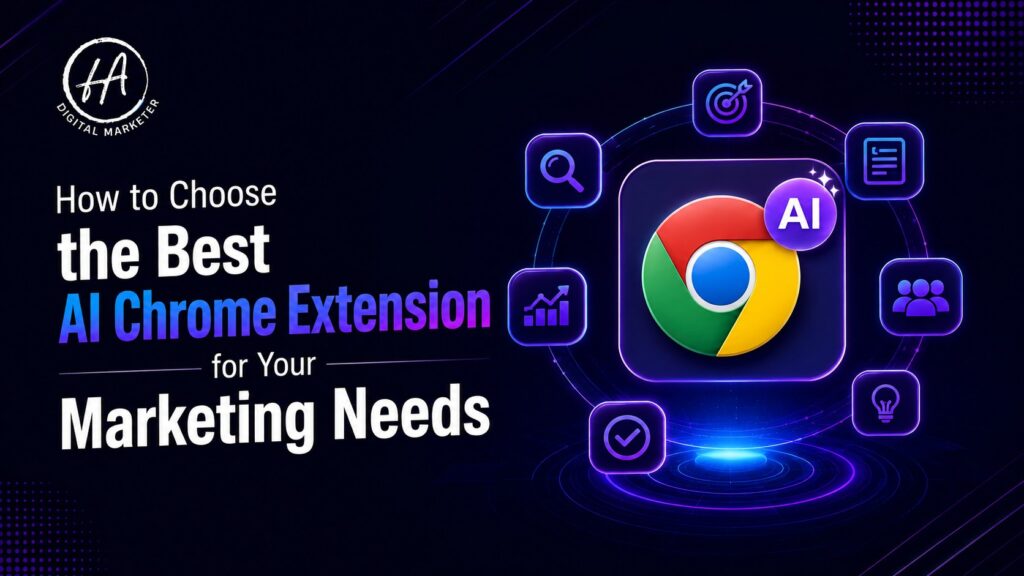 How to Choose the Best AI Chrome Extension for Your Marketing Needs